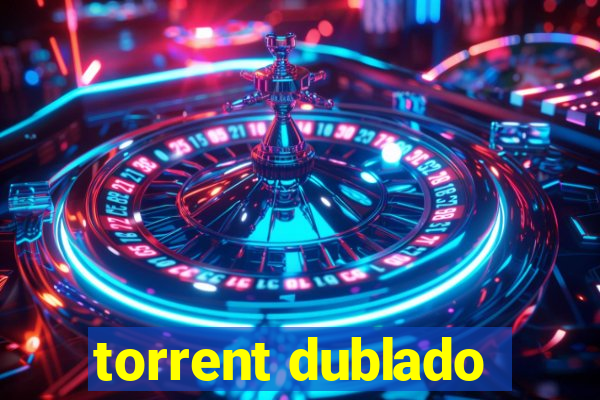 torrent dublado